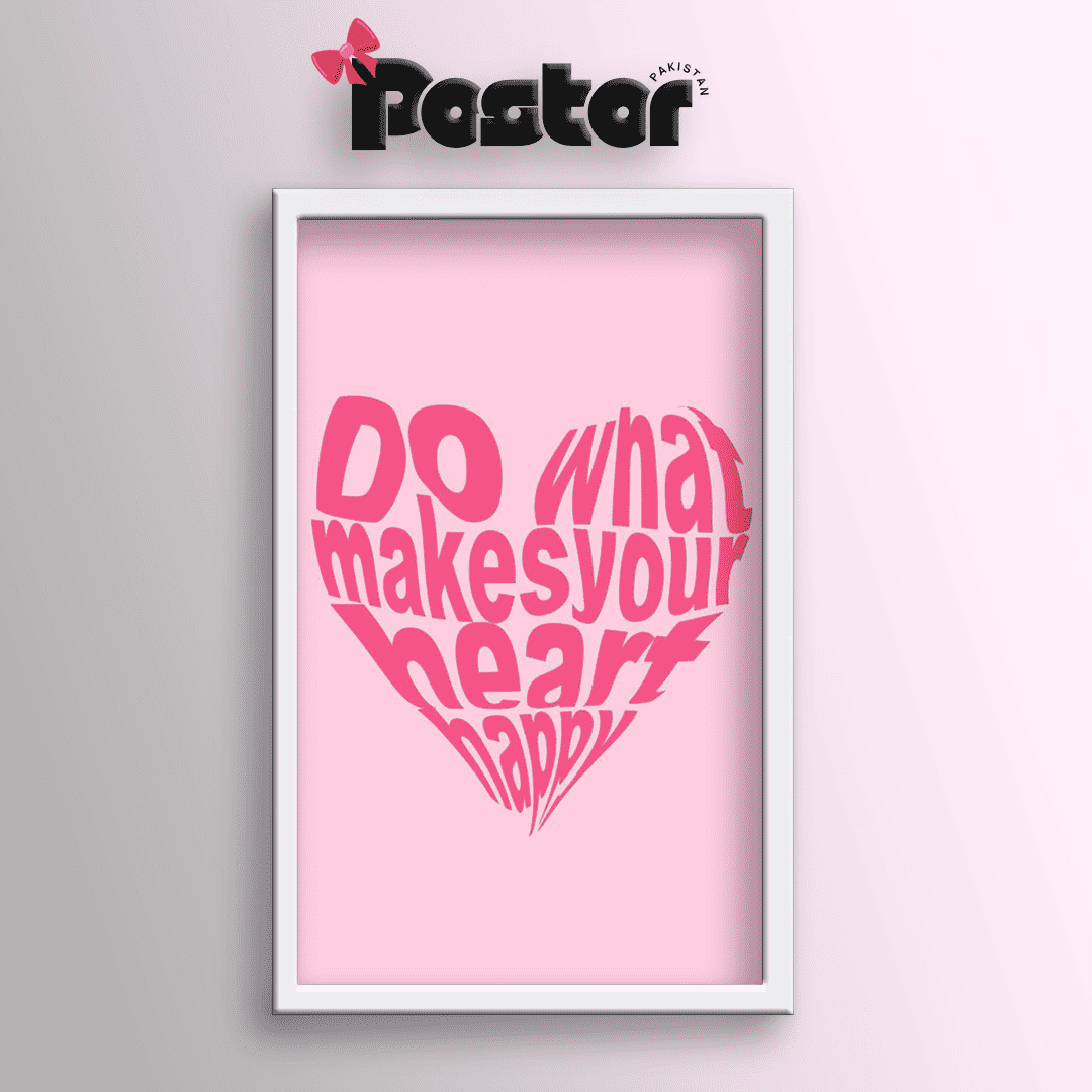 Do What Makes Your Heart Happy" Framed Art Poster - #P007 - Postor.pk
