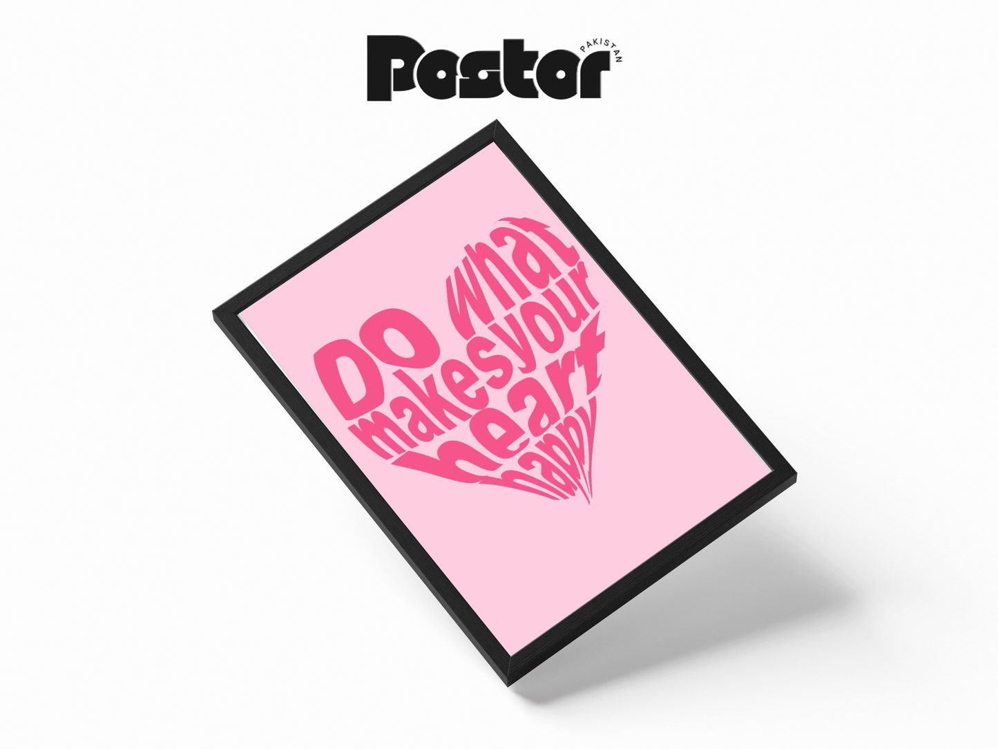 Do What Makes Your Heart Happy" Framed Art Poster - #P007