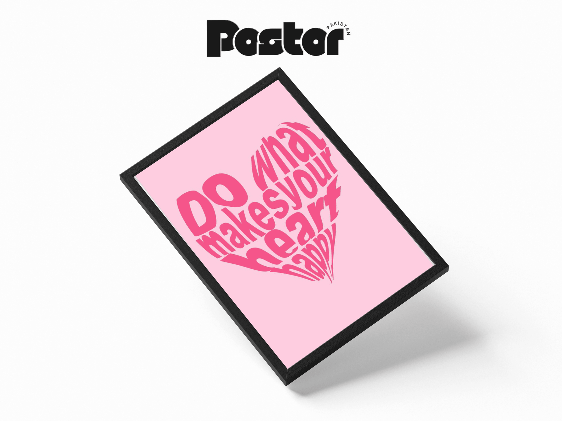 Do What Makes Your Heart Happy" Framed Art Poster - #P007