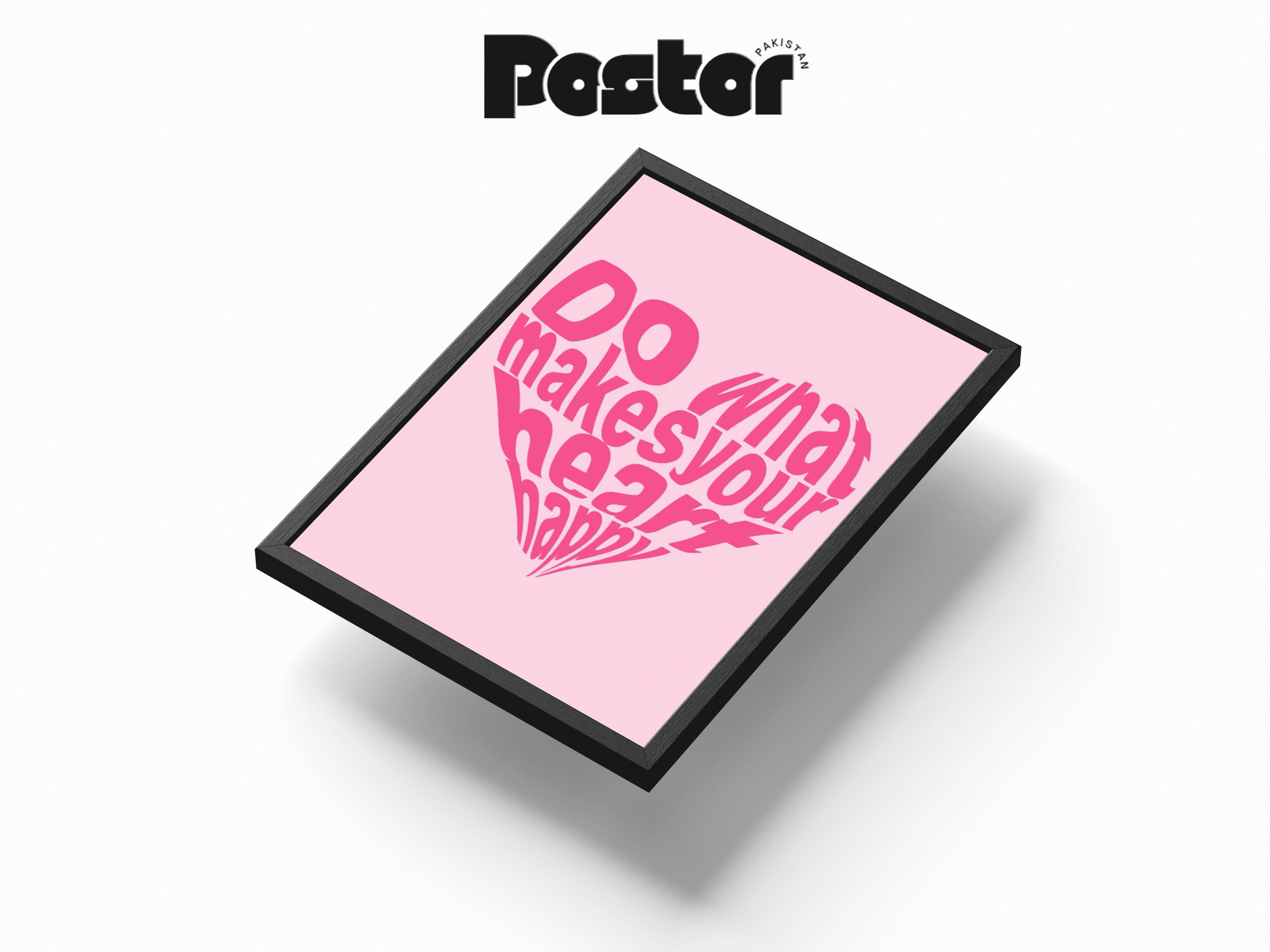Do What Makes Your Heart Happy" Framed Art Poster - #P007