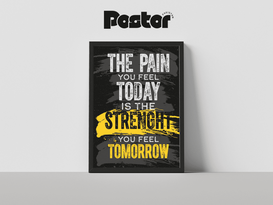 "The Pain You Feel Today" Motivational Quote Framed Art Poster - #P009 - Postor.pk