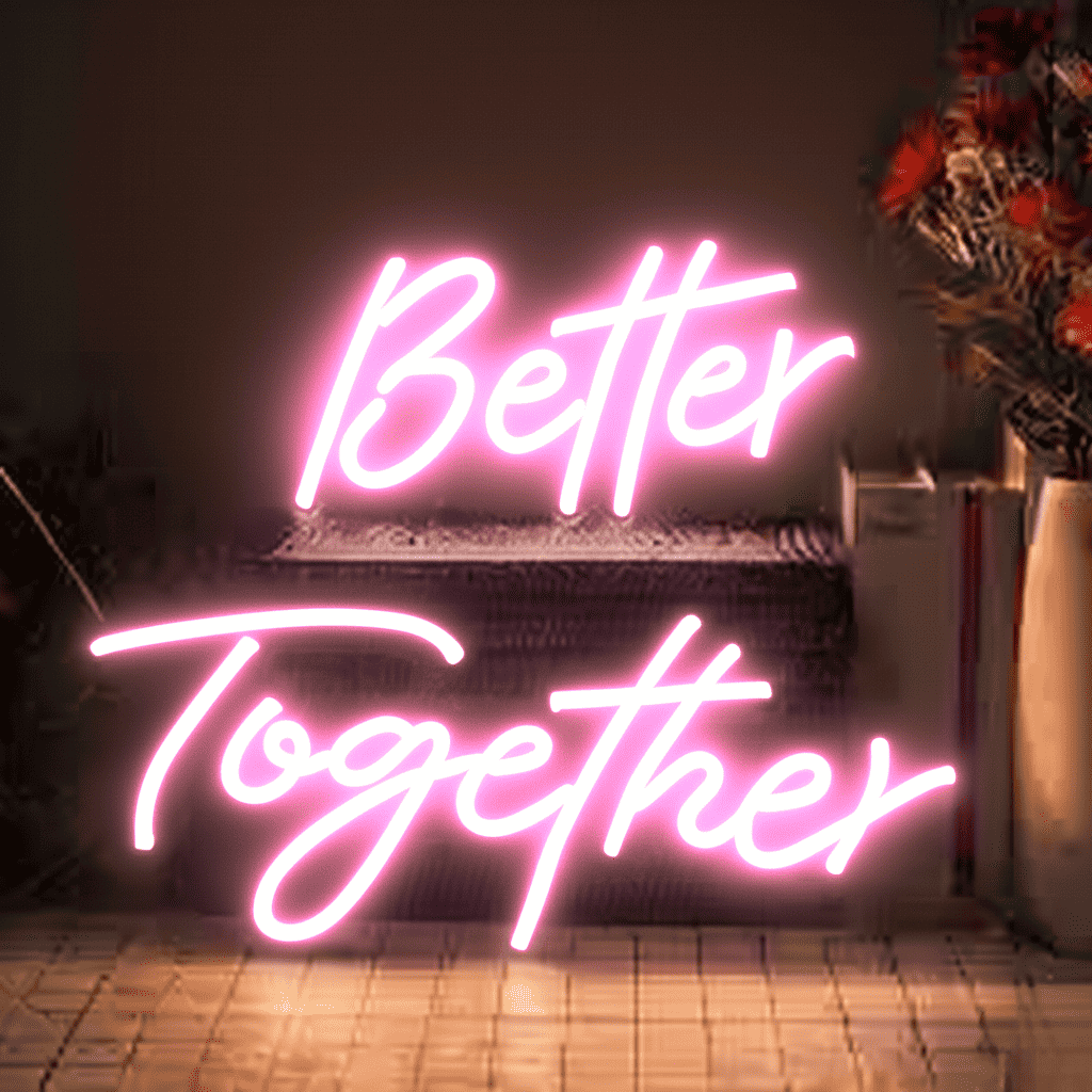 "Better Together" Neon Sign - #N001