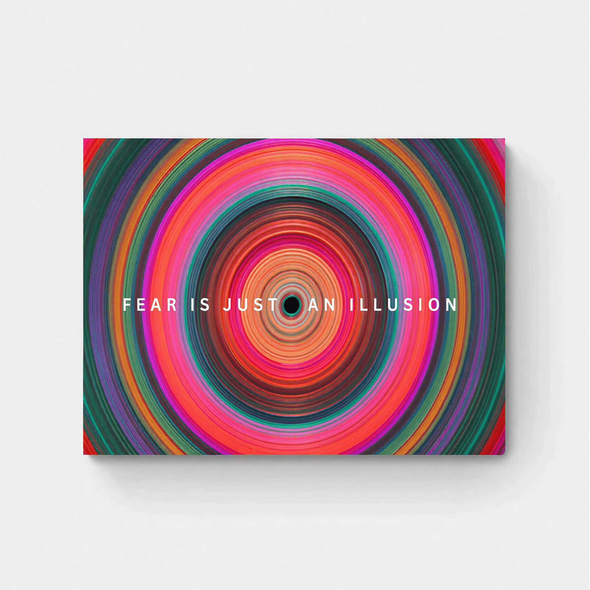 FEAR IS JUST AN ILLUSION