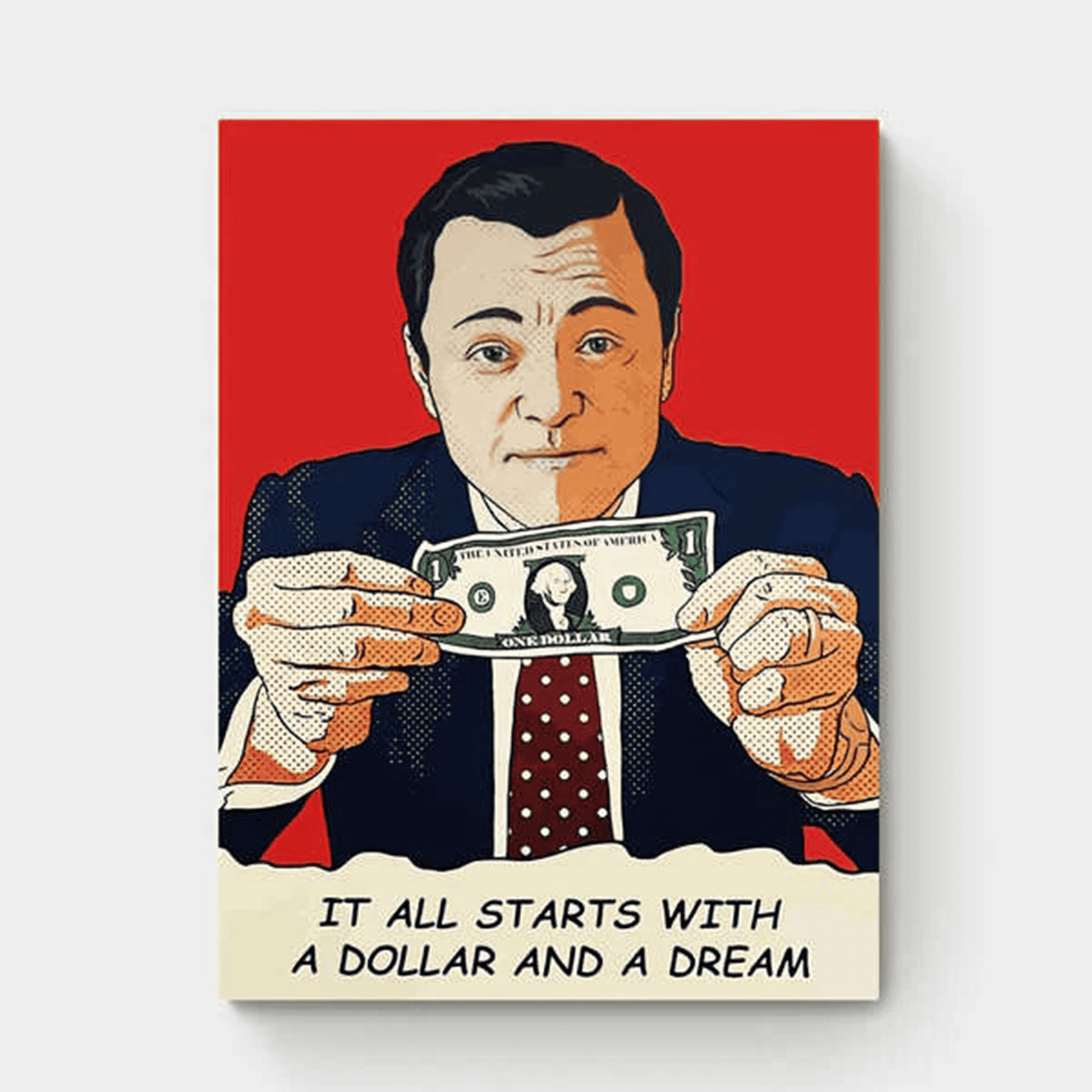 IT ALL STARTS WITH A DOLLAR AND A DREAM