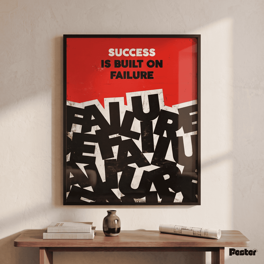 SUCCESS IS BUILT ON FAILURE