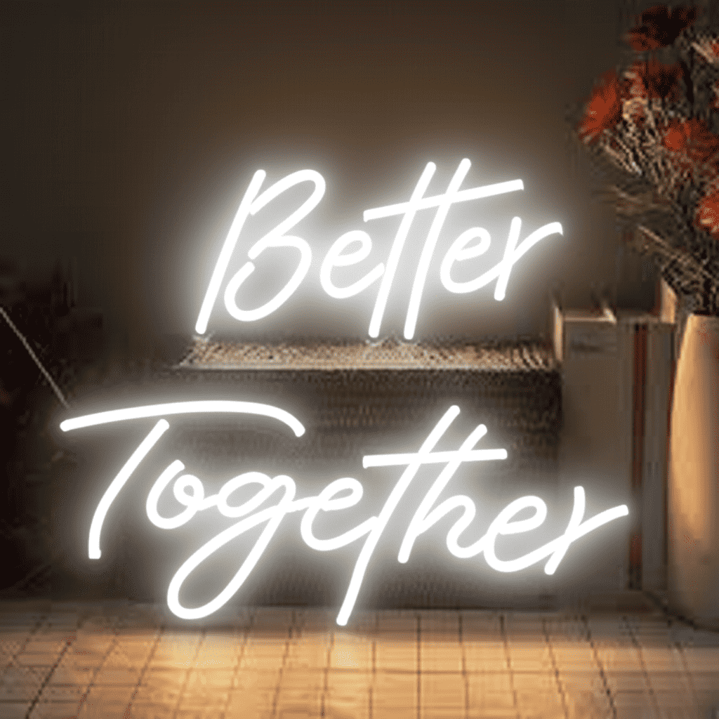 "Better Together" Neon Sign - #N001